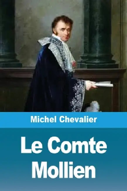 Le Comte Mollien by Michel Chevalier