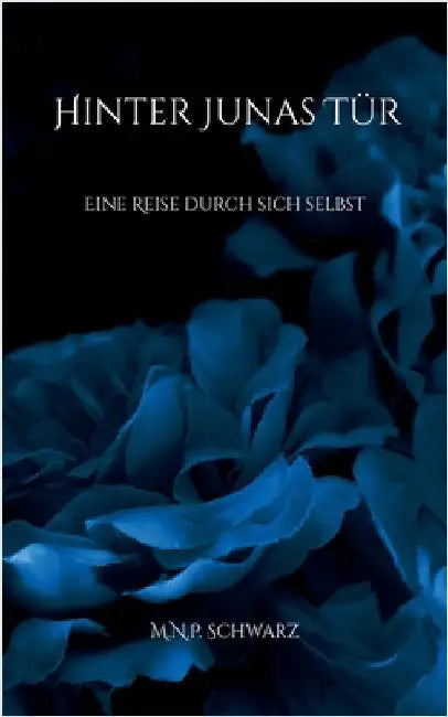 Hinter Junas Tür: Eine Reise durch sich selbst by Schwarz, M. N. P.