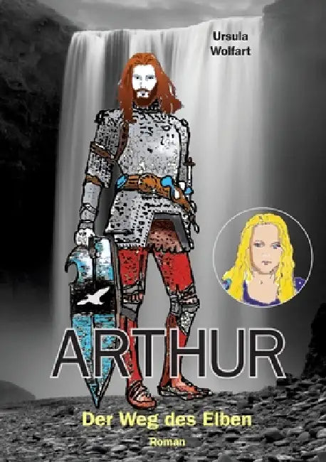 Arthur: Der Weg des Elben by Ursula Wolfart