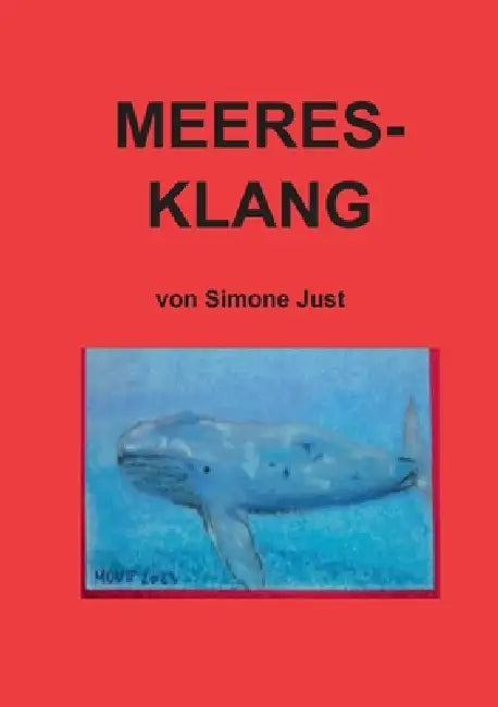 Meeresklang: Das Begleitbuch zur Ausstellung im Kunstautomaten in Landsberg by Simone Just, Reepsholter Verlag