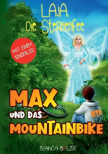 Laja die Sternenfee: Max und das Mountainbike: Ein aktives Mutmachbuch für Mädchen und Jungen ab 8 Jahre. Zeichne, beantworte Fragen, lerne ein Lied u by Bianca Balzer