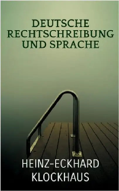 Deutsche Rechtschreibung und Sprache by Klockhaus, Heinz-Eckhard