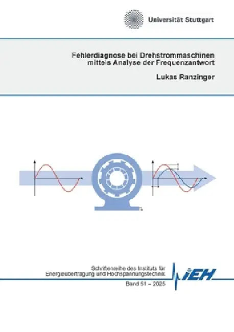 Fehlerdiagnose bei Drehstrommaschinen mittels Analyse der Frequenzantwort by Lukas Ranzinger
