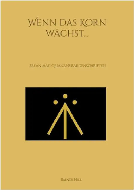 Wenn das Korn wächst...: Bréan mach Grianán by Hill, Rainer