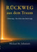 Rückweg aus dem Traum: Erinnerung. Eine Reise ohne Entfernung by Michael M. Johanson