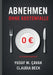 Abnehmen ohne Kostenfalle: Ein Erfahrungsbericht by Yusuf M. Çavak, Claudia Beck
