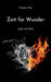 Zeit für Wunder: Lyrik und Texte by Carmen Voss