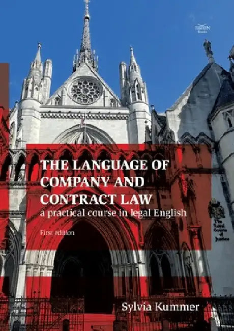 The Language of Company and Contract Law: a practical course in legal English by Kummer, Sylvia