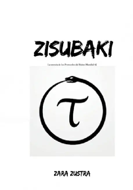 Zisubaki: Esencia de los 42 Protocolo del Reino de los Mundos by Zara Zustra, Max Simon