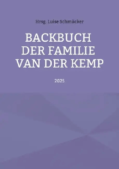 Backbuch der Familie van der Kemp by Luise Schmücker