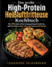 Das große High-Protein Heißluftfritteuse Kochbuch: Über 120 schnelle, einfache & knusprige Rezepte für jeden Tag - ideal für Frühstück, Snacks, Fleisc by Leonhard Falkenberg