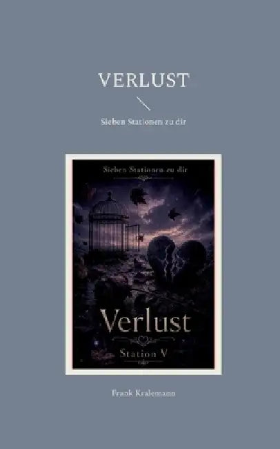 Verlust: Sieben Stationen zu dir by Frank Kralemann