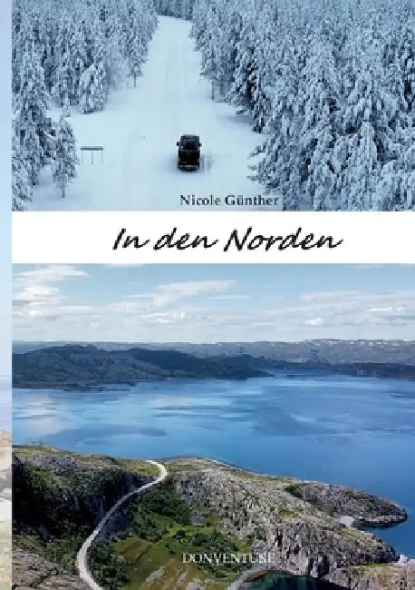 In den Norden: Dein Reisebuch nach Skandinavien by Nicole Günther