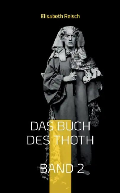 Das Buch des Thoth von Aleister Crowley: Band 2 - Die Karte und ihre Verwendung by Elisabeth Reisch