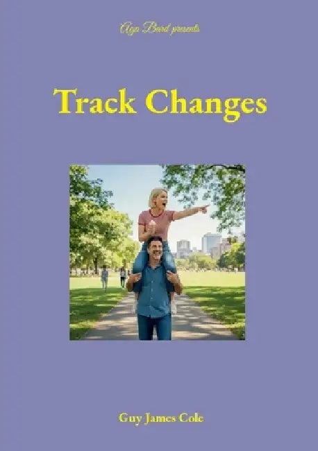 Track Changes by Guy James Cole