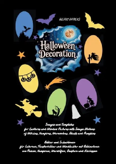 Halloween Decoration: Images and Templates for Lanterns and Window Pictures with Image Motives of Witches, Vampires, Werewolves, Ghosts and Pumpkins - by Heart Papers