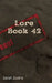 Lore Book 42: Amnesie Protokolle by Zarah Gym Zustra, Aurora Meridian, Martin Weinberger