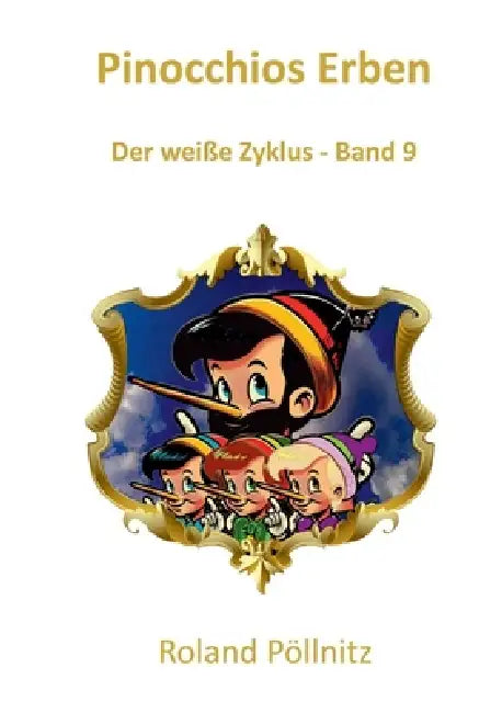 Pinocchios Erben by Roland Pöllnitz
