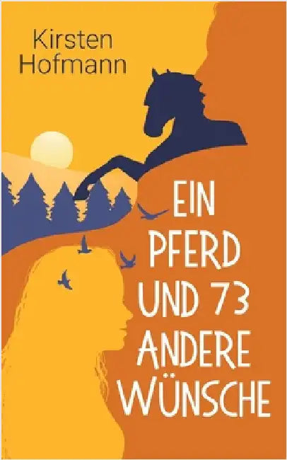 Ein Pferd und 73 andere Wünsche by Hofmann, Kirsten
