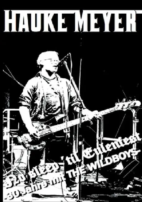 Last Man Standing: No sleep ´til Eulenfest - 30 Jahre mit The WildBoys by Hauke Meyer