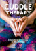 Cuddle Therapy: A new form of therapy in the spotlight by Elisa E. Meyer