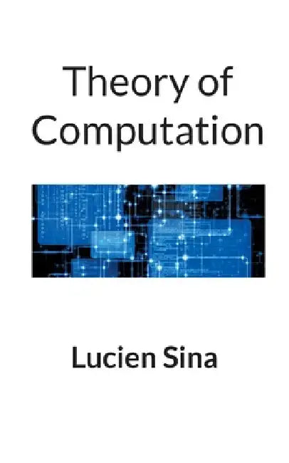 Theory of Computation by Sina, Lucien