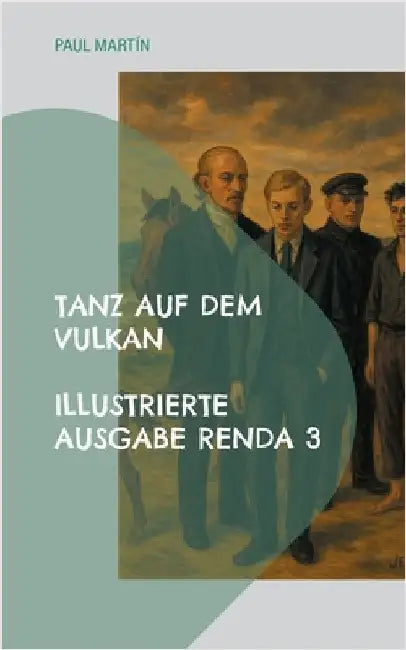 Renda 3: Tanz auf dem Vulkan by Martín, Paul