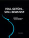 Voll Gefühl - voll bewusst: Schwanger mit Borderline by Sanny Glaser