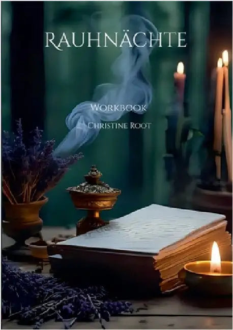 Rauhnächte: Workbook by Root, Christine
