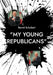 "My Young Republicans" by Bernd Schubert