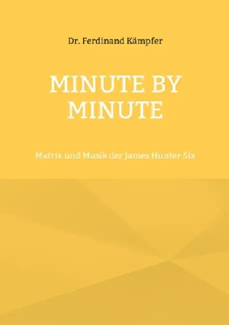 Minute By Minute: Matrix und Musik der James Hunter Six by Ferdinand Kämpfer