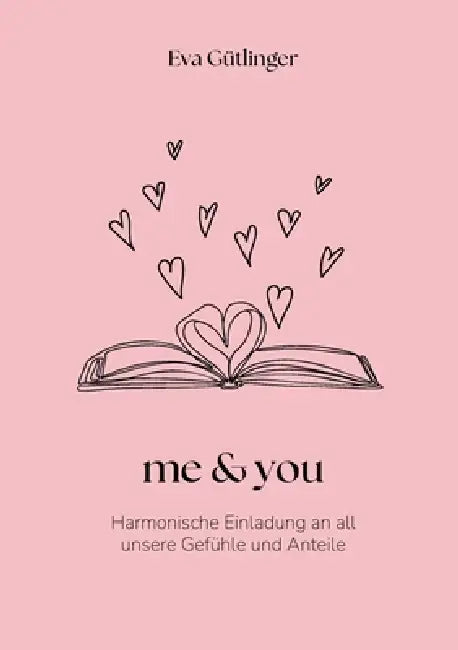 me & you: Mit Leichtigkeit das Abenteuer Beziehungen gestalten by Eva Gütlinger