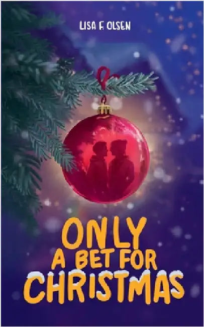Only a bet for Christmas by Olsen, Lisa F.