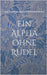 Ein Alpha ohne Rudel by Bogott-Vilimovsky, Alexandra