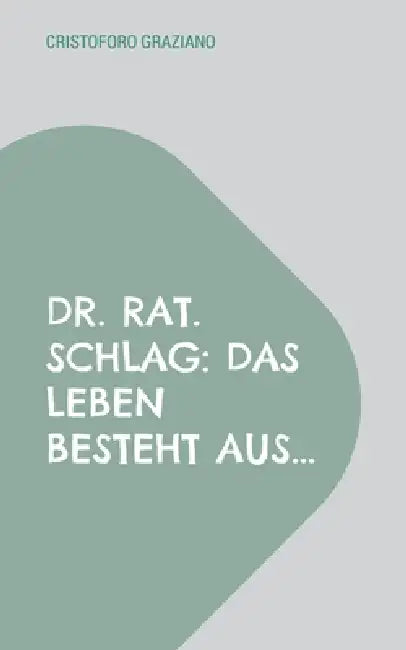 Dr. rat. Schlag: Das Leben besteht aus...: "Impuls-Ampullen zur Eigen-Medikamentation by Cristoforo Graziano