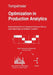 Optimization in Production Analytics: Models and Algorithms for Operational Production Planning under Deterministic and Random Conditions by Tempelmeier, Horst