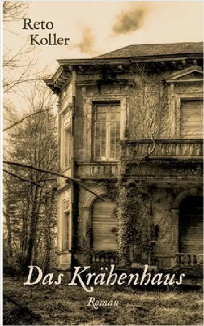 Das Krähenhaus by Koller, Reto
