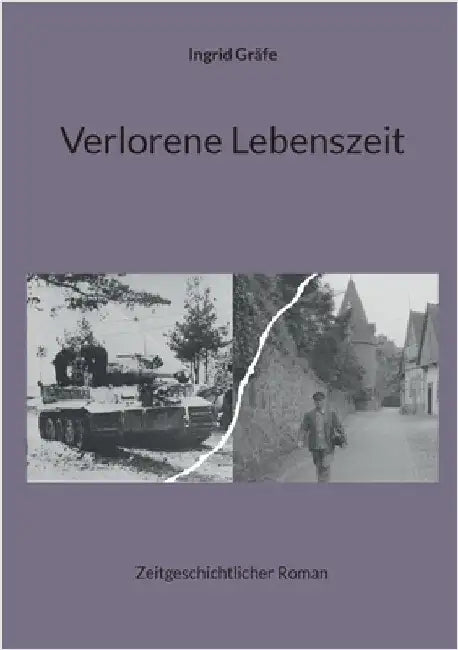 Verlorene Lebenszeit by Gräfe, Ingrid