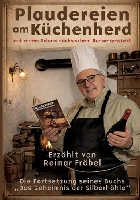 Plaudereien am Küchenherd: mit einem Schuss sächsischem Humor gewürzt by Reimar Fröbel
