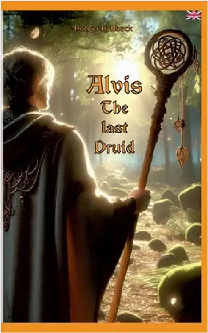 Alvis the last druid by Haack, Holger