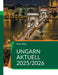 Ungarn aktuell 2025/2026: Der große Ratgeber für alle, die nach Ungarn auswandern oder schon dort leben. by Maik Uhlig
