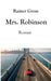 Mrs. Robinson: Roman by Rainer Gross