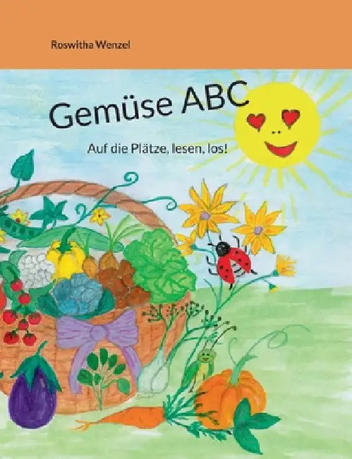 Gemüse ABC: Auf die Plätze, lesen, los! by Roswitha Wenzel