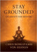 Stay Grounded: Die Kraft der Erdung by Hohlstamm Von Dehnen, Chris