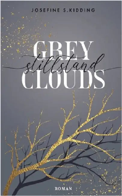 Grey Clouds: Stillstand by Kidding, Josefine S.