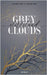 Grey Clouds: Stillstand by Kidding, Josefine S.