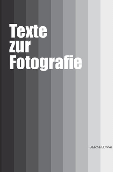 Texte zur Fotografie by Sascha Büttner