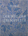 Der Weg der Lebenspflege by Braun, Julian