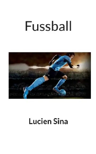 Fussball by Sina, Lucien
