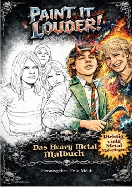 Paint It Louder!: Das Heavy Metal Malbuch by Pete Mosh